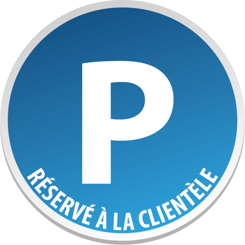 Parking Réservé à la clientèle - Parking Réservé à la clientèle -