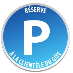 Parking Réservé à la clientèle du gîte -