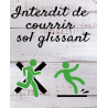 Interdit de courir - sol glissant -  