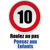 10 Km/h Roulez au pas ... -