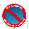 Stationnement Interdit Réservé aux services de la mairie -  