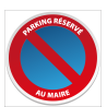 Stationnement Interdit Réservé au Maire -  